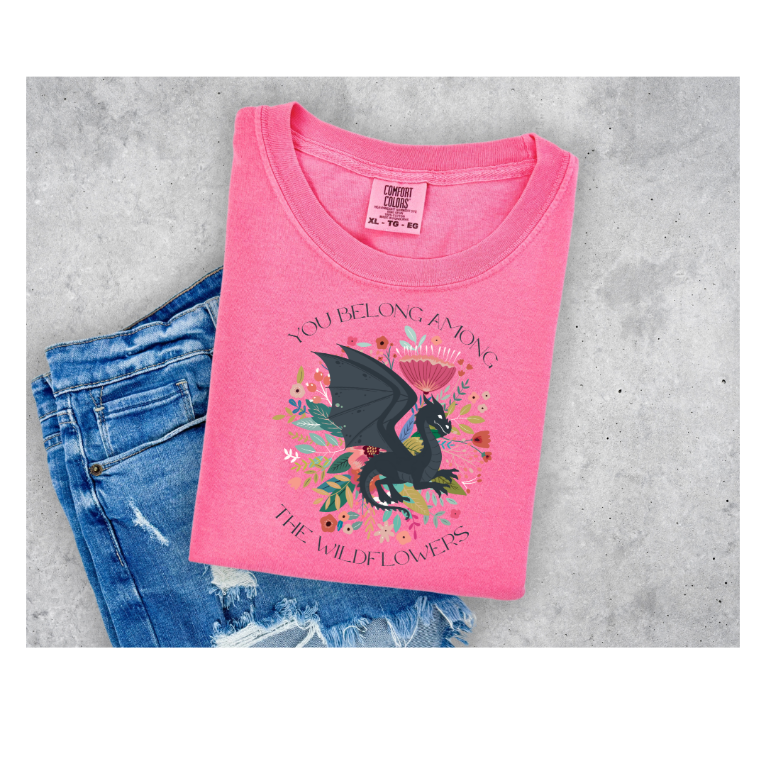 You belong among the wildflowers