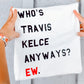 Travis Kelce, ew