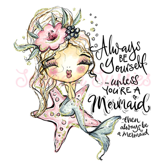 Always be Yourself Mermaid