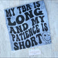 My TBR is long, my patience is short