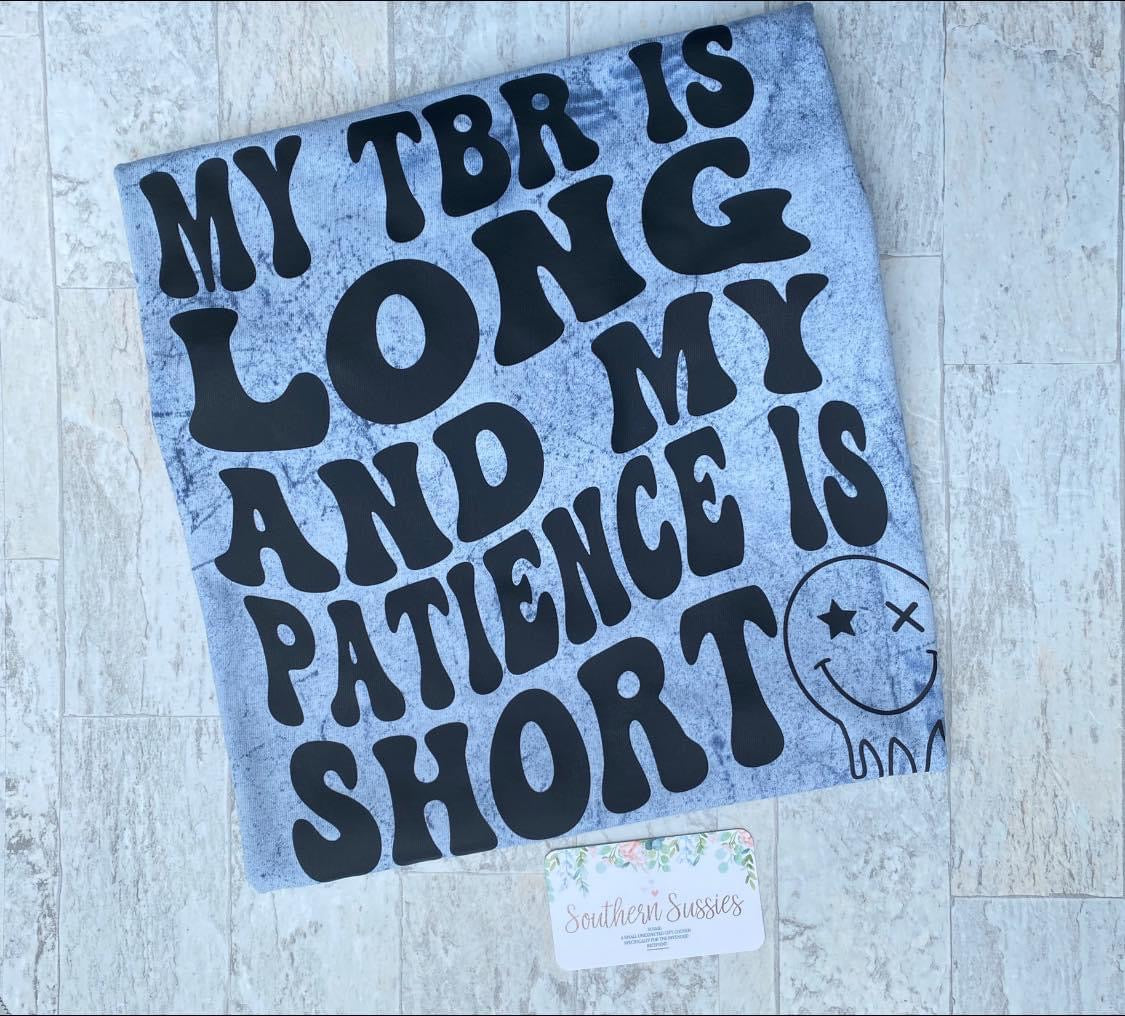 My TBR is long, my patience is short