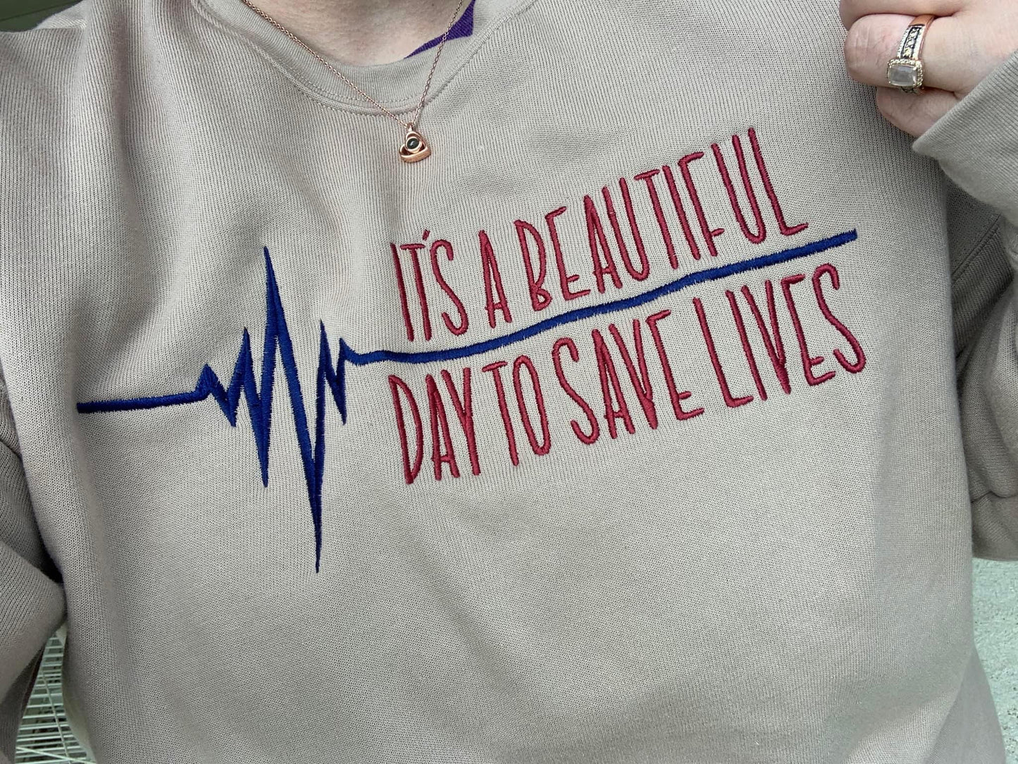 Beautiful Day to Save Lives Sweatshirt